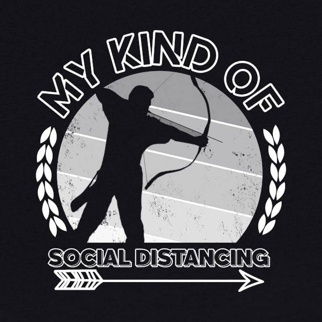 Funny Archery Quotes Social Distancing by shirtontour